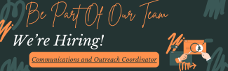 Now Hiring - Communications and Outreach Coordinator